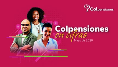 Cifras clave sobre el R&eacute;gimen de Prima Media (RPM), programa BEPS y Ley Pensional con corte a mayo de 2026